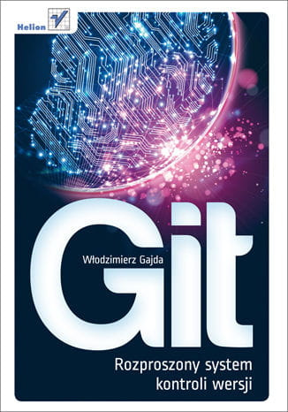 Git. Rozproszony system kontroli wersji