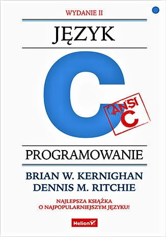 Język ANSI C. Programowanie. Wydanie II