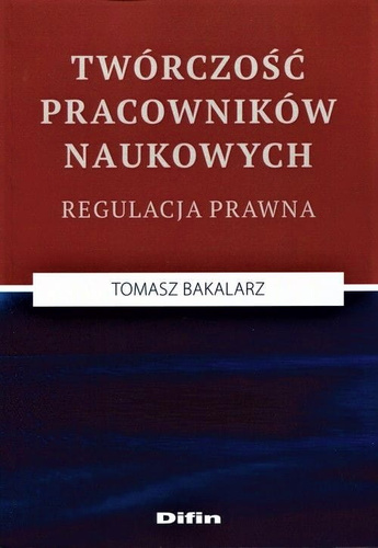 Twórczość pracowników naukowych. Regulacja prawna