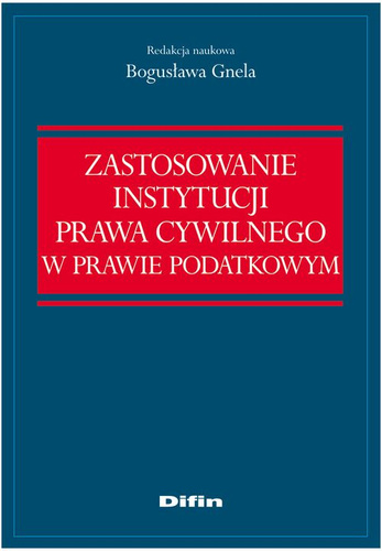 Zastosowanie instytucji prawa cywilnego w prawie podatkowym