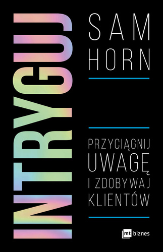 Intryguj.  Przyciągnij uwagę i zdobywaj klientów