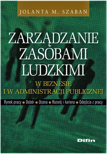 Zarządzanie zasobami ludzkimi w biznesie i w administracji publicznej