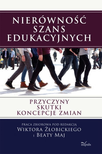 Nierówność szans edukacyjnych Przyczyny, skutki, koncepcje zmian