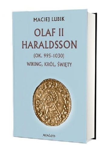 Olaf II Haraldsson (ok. 995-1030) Wiking, król...