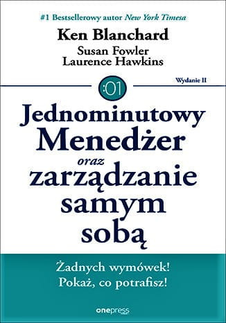 Jednominutowy Menedżer oraz zarządzanie samym sobą. Wydanie II