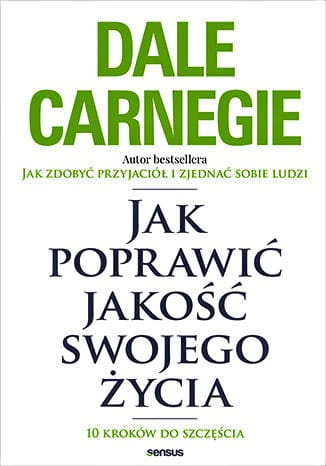 Jak poprawić jakość swojego życia. 10 kroków do szczęścia
