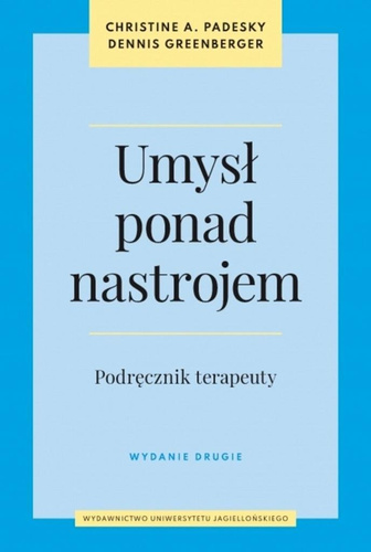 Umysł ponad nastrojem. Podręcznik terapeuty