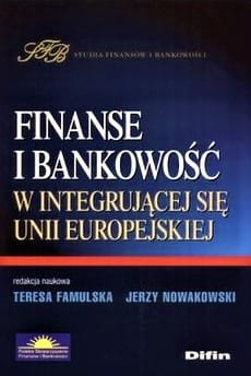 Finanse i bankowość w integrującej się Unii Europejskiej