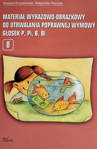 Materiał wyrazowo-obrazkowy do utrwalenia poprawnej wymowy p,pi,b,bi