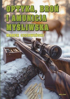 Optyka, broń i amunicja myśliwska