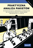 Praktyczna analiza pakietów. Wykorzystanie narzędzia Wireshark do rozwiązywania problemów związanych z siecią. Wydanie III