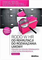 Rodo w HR Od rekrutacji do rozwiązania umowy Poradnik dla działów personalnych z praktyczną dokumentacją Wydanie 2