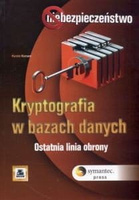 Kryptografia w bazach danych Ostatnia linia obrony