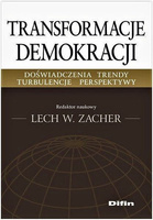 Transformacje demokracji. Doświadczenia, trendy, turbulencje, perspektywy