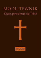 Modlitewnik Ojcze, powierzam się Tobie-ciemny brąz