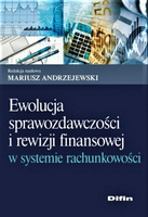 Ewolucja sprawozdawczości i rewizji finansowej w systemie rachunkowości