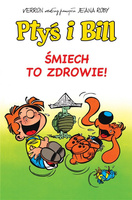Ptyś i Bill T.2 Śmiech to zdrowie!