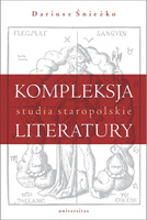 Kompleksja literatury Studia staropolskie