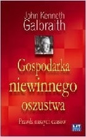 Gospodarka niewinnego oszustwa Prawda naszych czasów