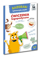 Bazgraki i gimnastyka języka. Ćwiczenia 2-5 lat