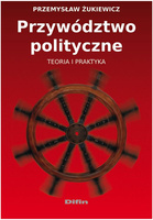Przywództwo polityczne. Teoria i praktyka
