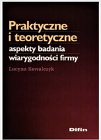 Praktyczne i teoretyczne aspekty badania wiarygodności firmy