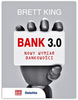 Bank 3.0. Nowy wymiar bankowości