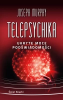Telepsychika. Ukryte moce podświadomości