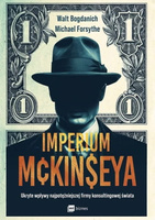Imperium McKinseya. Ukryte wpływy najpotężniejszej firmy konsultingowej świata