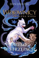 Wojownicy. Mroczna wizja T.3 Niebo w strzępach