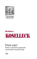 Dzieje pojęć. Studia z semantyki i pragmatyki..