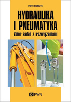 Hydraulika i pneumatyka. Zbiór zadań z rozwiązania