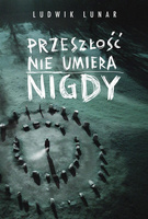 Przeszłość nie umiera nigdy