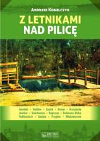 Z letnikami nad Pilicę