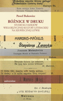 Różnice w druku. Studium z dziejów wielojęzycznej kultury literackiej na XIX-wiecznej Litwie