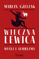 Wieczna lewica. Myśli i aforyzmy