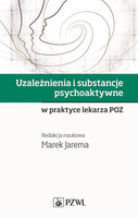 Uzależnienia i substancje psychoaktywne w praktyce