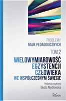 Wielowymiarowość egzystencji człowieka we współczesnym świecie Tom 2