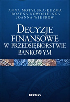 Decyzje finansowe w przedsiębiorstwie bankowym