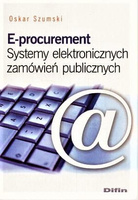 E-procurement. Systemy elektronicznych zamówień publicznych