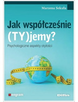 Jak współcześnie (TY)jemy? Psychologiczne aspekty otyłości