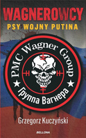 Wagnerowcy. Psy wojny Putina