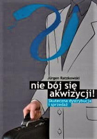 Nie bój się akwizycji. Skuteczna dystrybucja i sprzedaż