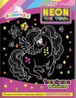 Moje jednorożce Neon. Moc koloru