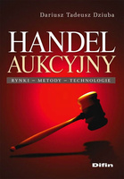 Handel aukcyjny. Rynki, metody, technologie