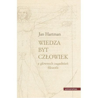 Wiedza – Byt – Człowiek. Z głównych zagadnień filozofii