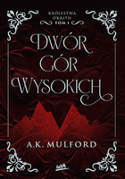 Dwór Gór Wysokich. Królestwa Okrith #1