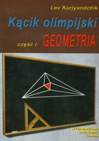 Kącik olimpijski Część 1 Geometria [Kurlyandchik Lev]