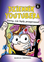 Dziennik Youtubera. Sorry, nie będę przepraszał