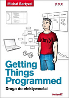 Getting Things Programmed. Droga do efektywności